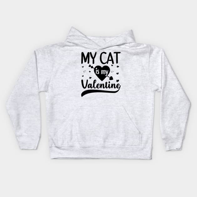 My Cat Is My Valentine Kids Hoodie by DragonTees